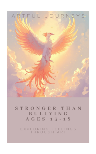screenshot_2026-02-09_at_14-40-18_stronger_than_bullying_-_artful_journeys_exploring_feelings_through_art_stronger_than_bullying_13-18_pdf