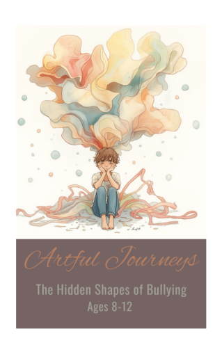 screenshot_2026-02-09_at_14-43-14_artful_journeys_exploring_feelings_through_art_for_kids_bullying_-_artful_journeys_exploring_feelings_through_art_for_kids_the_hidden_shapes_of_bullying_ages_8-12_pdf